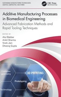 bokomslag Additive Manufacturing Processes in Biomedical Engineering