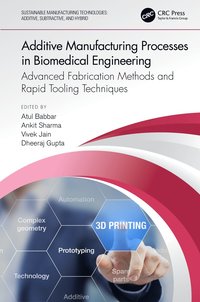 bokomslag Additive Manufacturing Processes in Biomedical Engineering