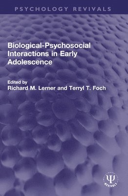 Biological-Psychosocial Interactions in Early Adolescence 1