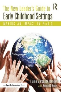 bokomslag The New Leader's Guide to Early Childhood Settings