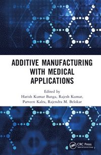 bokomslag Additive Manufacturing with Medical Applications