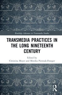 bokomslag Transmedia Practices in the Long Nineteenth Century