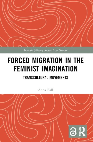 bokomslag Forced Migration in the Feminist Imagination