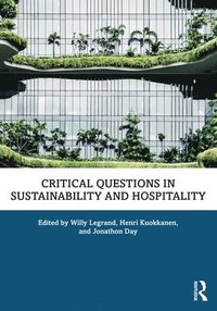 bokomslag Critical Questions in Sustainability and Hospitality