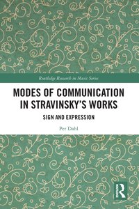 bokomslag Modes of Communication in Stravinsky's Works