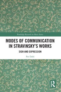 bokomslag Modes of Communication in Stravinskys Works