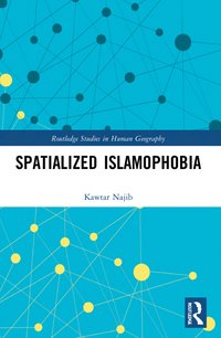 bokomslag Spatialized Islamophobia