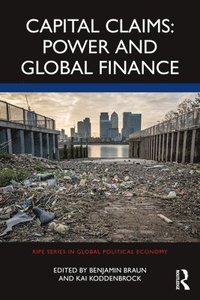 bokomslag Capital Claims: Power and Global Finance