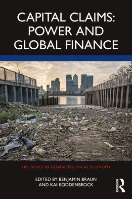 Capital Claims: Power and Global Finance 1