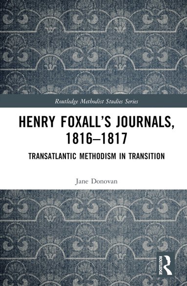 Jane Donovan - Henry Foxall’s Journals, 1816-1817, Inbunden