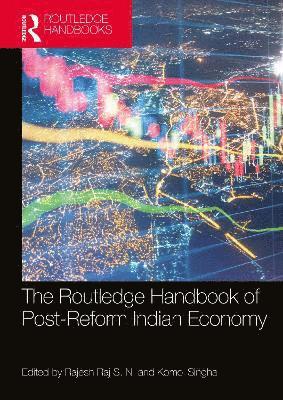 bokomslag The Routledge Handbook of Post-Reform Indian Economy