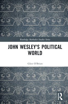 John Wesley's Political World 1