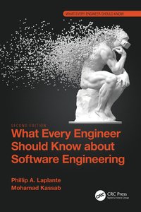 bokomslag What Every Engineer Should Know about Software Engineering