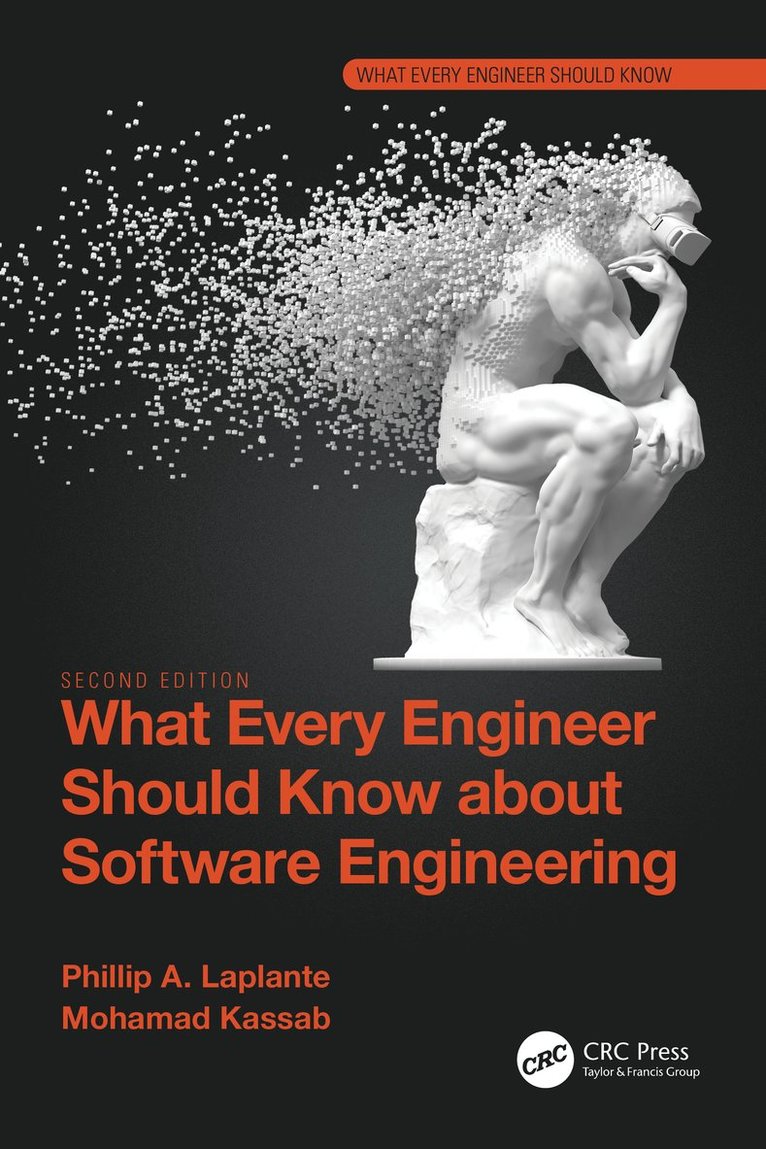 Phillip A. Laplante, Mohamad Kassab, USA) Laplante, Phillip A. (The Pennsylvania State University, Malvern - What Every Engineer Should Know about Software Engineering, Häftad