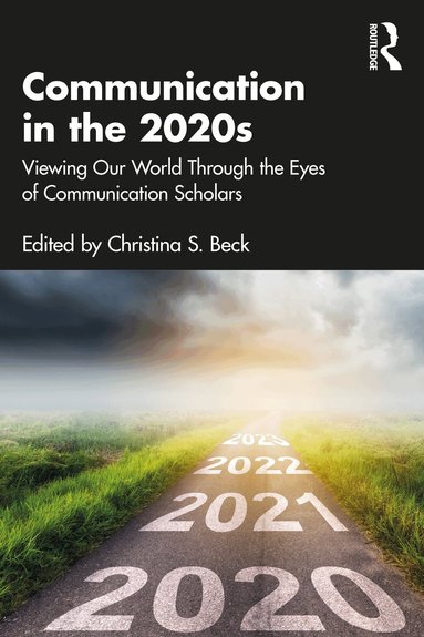 Christina S. Beck - Communication in the 2020s, Häftad