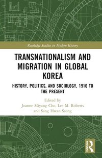 bokomslag Transnationalism and Migration in Global Korea