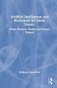 bokomslag Artificial Intelligence and Blockchain for Social Impact