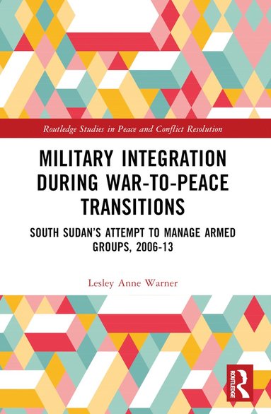 bokomslag Military Integration during War-to-Peace Transitions