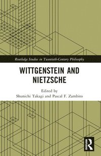 bokomslag Wittgenstein and Nietzsche