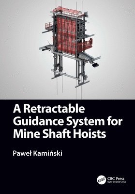 A Retractable Guidance System for Mine Shaft Hoists 1