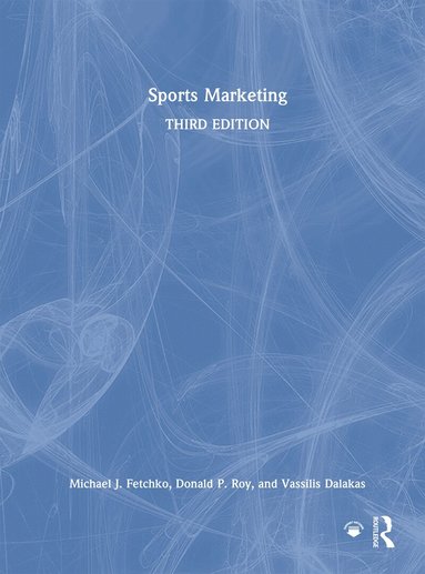 Michael J. Fetchko, Donald P. Roy, Vassilis Dalakas - Sports Marketing, Inbunden