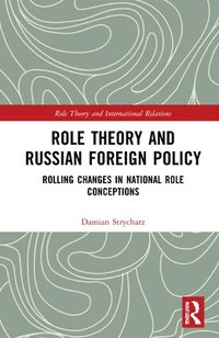 bokomslag Role Theory and Russian Foreign Policy