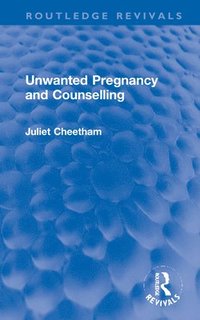 bokomslag Unwanted Pregnancy and Counselling