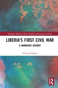 bokomslag Liberia's First Civil War
