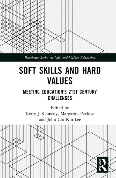 Kerry J. Kennedy, Margarita Pavlova, John Chi-Kin Lee - Soft Skills and Hard Values, Inbunden