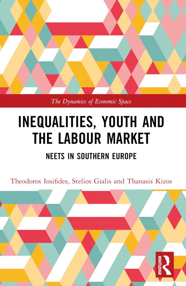 Theodoros Iosifides, Stelios Gialis, Thanasis Kizos, Greece) Kizos, Thanasis (University of the Aegean - Inequalities, Youth and the Labour Market, Häftad