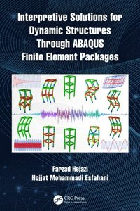 bokomslag Interpretive Solutions for Dynamic Structures Through ABAQUS Finite Element Packages