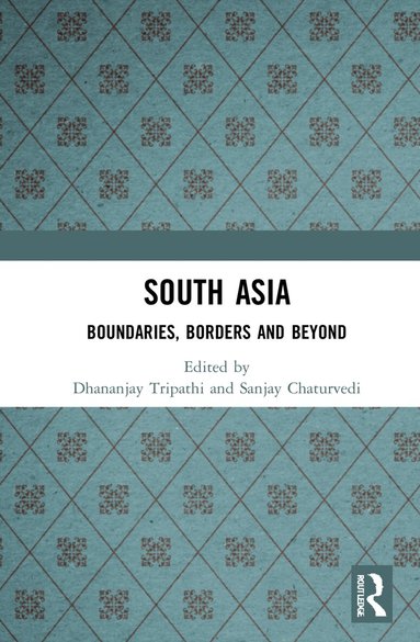Dhananjay Tripathi, Sanjay Chaturvedi - South Asia, Inbunden