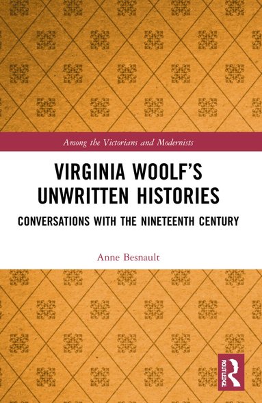 Anne Besnault - Virginia Woolf’s Unwritten Histories, Häftad