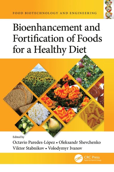 bokomslag Bioenhancement and Fortification of Foods for a Healthy Diet