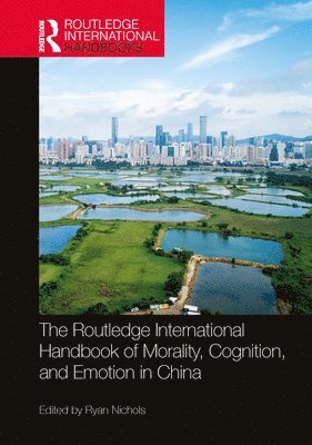 The Routledge International Handbook of Morality, Cognition, and Emotion in China 1