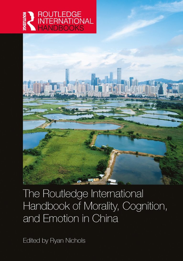 Routledge International Handbook of Morality, Cognition, and Emotion in China