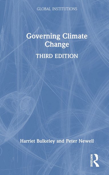 Harriet Bulkeley, Peter Newell - Governing Climate Change, Inbunden