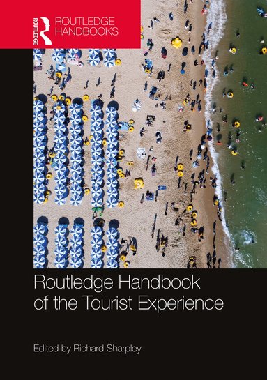 Richard Sharpley - Routledge Handbook of the Tourist Experience, Inbunden