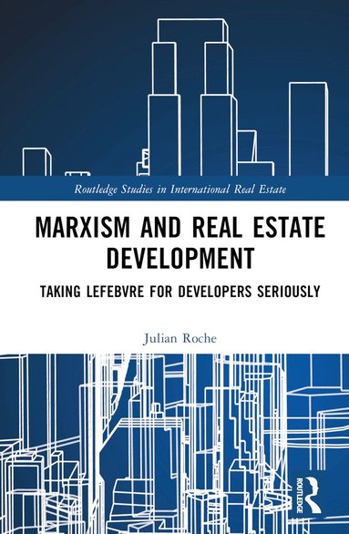 Julian Roche - Marxism and Real Estate Development, Inbunden