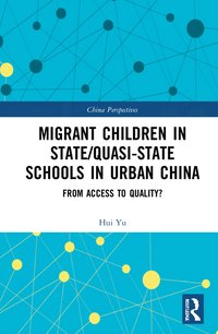 bokomslag Migrant Children in State/Quasi-state Schools in Urban China