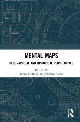 Janne Holmén, Norbert Götz, Sweden) Holmen, Janne (Uppsala University, Sweden) Gotz, Norbert (Sodertorn University - Mental Maps, Inbunden