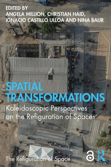 Angela Million, Christian Haid, Ignacio Castillo Ulloa, Nina Baur - Spatial Transformations, Häftad