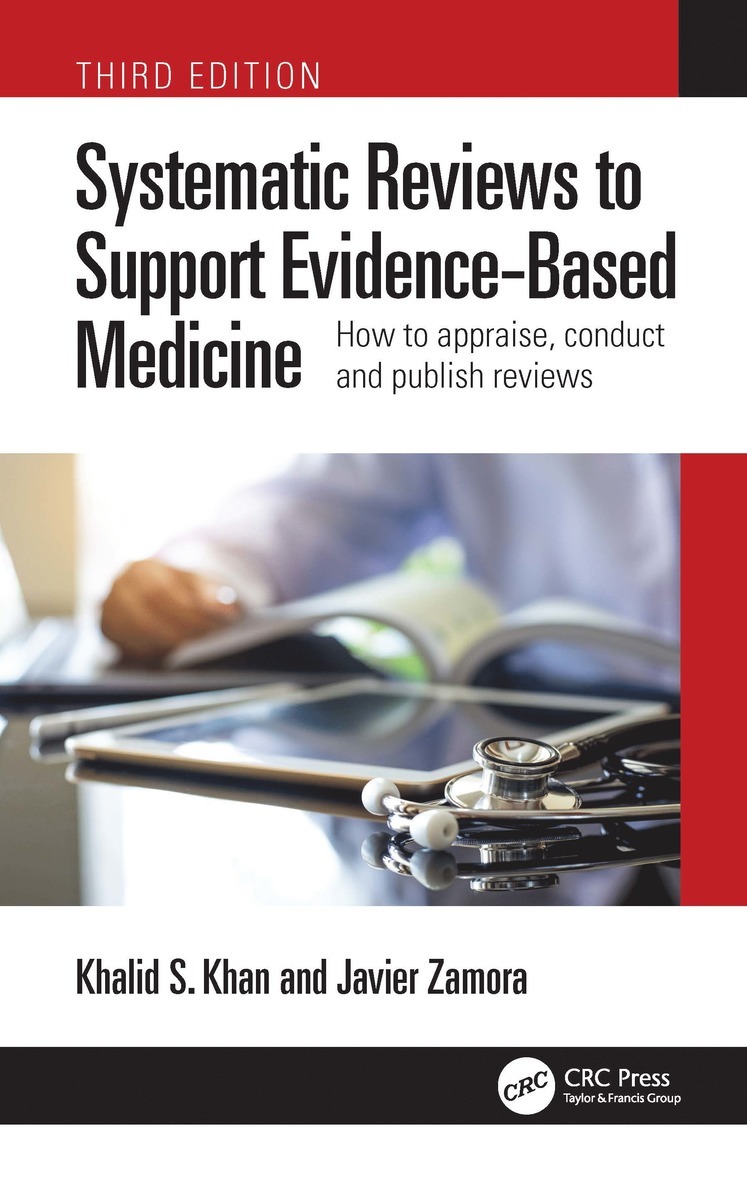 Systematic Reviews to Support Evidence-Based Medicine