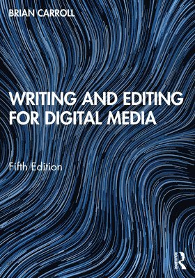 Brian Carroll - Writing and Editing for Digital Media, Häftad