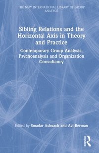bokomslag Sibling Relations and the Horizontal Axis in Theory and Practice