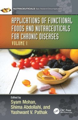 Applications of Functional Foods and Nutraceuticals for Chronic Diseases 1