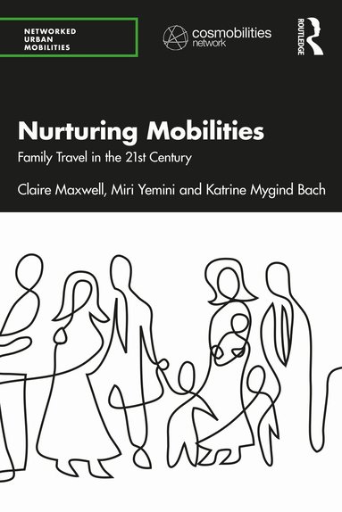 Claire Maxwell, Miri Yemini, Katrine Mygind Bach - Nurturing Mobilities, Häftad