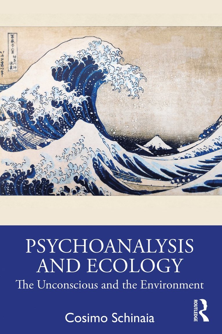 Cosimo Schinaia, Italy) Schinaia, Cosimo (International Psychoanalytical Association - Psychoanalysis and Ecology, Häftad