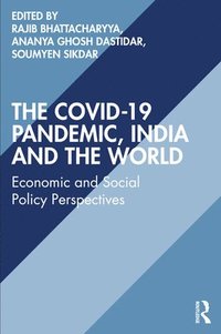 bokomslag The COVID-19 Pandemic, India and the World