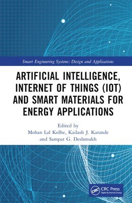 bokomslag Artificial Intelligence, Internet of Things (IoT) and Smart Materials for Energy Applications
